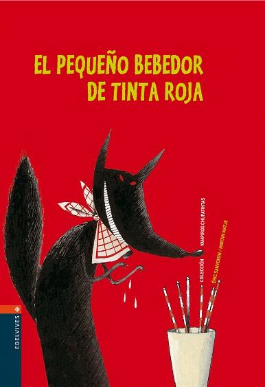 PEQUEÑO BEBEDOR DE TINTA ROJA, EL | 9788426359254 | SANVOISIN, ERIC | Llibreria L'Illa - Llibreria Online de Mollet - Comprar llibres online