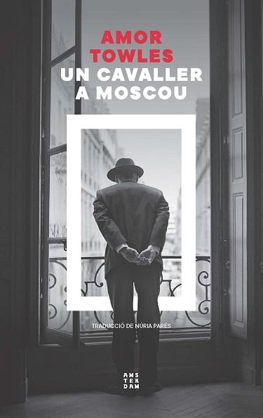 CAVALLER A MOSCOU, UN | 9788419960399 | TOWLES, AMOR | Llibreria L'Illa - Llibreria Online de Mollet - Comprar llibres online