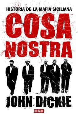 COSA NOSTRA | 9788483066638 | DICKIE, JOHN | Llibreria L'Illa - Llibreria Online de Mollet - Comprar llibres online