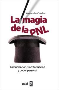 MAGIA DEL PNL, LA | 9788441431386 | CUELLAR, ALEJANDRO | Llibreria L'Illa - Llibreria Online de Mollet - Comprar llibres online