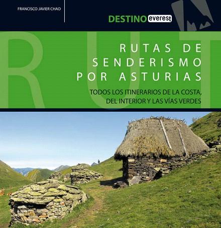 RUTAS DE SENDERISMO POR ASTURIAS | 9788444130521 | CHAO ARANA FRANCISCO J | Llibreria L'Illa - Llibreria Online de Mollet - Comprar llibres online