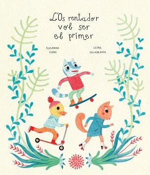 OS RENTADOR VOL SER EL PRIMER, L' | 9788418133930 | ISERN CAT SUSANNA / SALABERRÍA (CAT) LEIRE