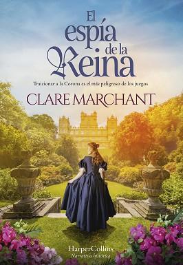 ESPÍA DE LA REINA, EL | 9788491399742 | MARCHANT, CLARE | Llibreria L'Illa - Llibreria Online de Mollet - Comprar llibres online