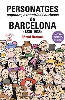 PERSONATGES POPULARS EXCÈNTRICS I CURIOSOS DE BARCELONA (1836-1936) | 9788472461925 | BROTONS, RÒMUL