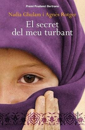 SECRET DEL MEU TURBANT, EL | 9788466413206 | ROTGER, AGNES/ GHULAM, NADIA