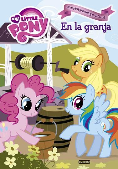 MY LITTLE PONY. EN LA GRANJA | 9788444168753 | HASBRO INTERNATIONAL INC./BARBARA GALINSKA | Llibreria L'Illa - Llibreria Online de Mollet - Comprar llibres online