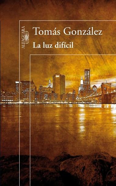 LUZ DIFÍCIL, LA | 9788420411071 | FUENTES, CARLOS
