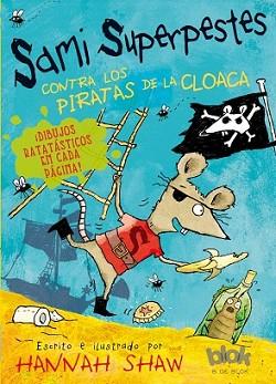 SAMI SUPERPESTES CONTRA LOS PIRATAS DE LA CLOACA | 9788416075287 | SHAW, HANNAH | Llibreria L'Illa - Llibreria Online de Mollet - Comprar llibres online