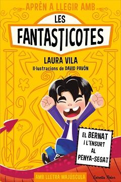 APRÈN A LLEGIR AMB LES FANTASTICOTES 14. EL BERNAT I L'ENSURT AL PENYA-SEGAT | 9791387903190 | VILA, LAURA | Llibreria L'Illa - Llibreria Online de Mollet - Comprar llibres online