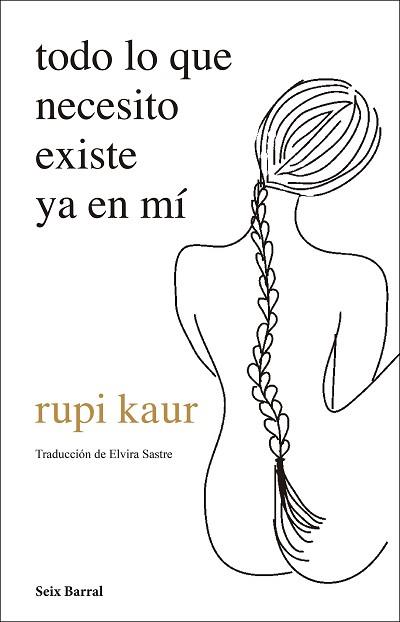 TODO LO QUE NECESITO EXISTE YA EN MÍ | 9788432237720 | KAUR, RUPI | Llibreria L'Illa - Llibreria Online de Mollet - Comprar llibres online