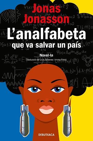 ANALFABETA QUE VA SALVAR UN PAÍS, L' | 9788418196133 | JONASSON, JONAS