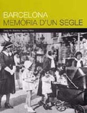 BARCELONA. MEMORIA D'UN SEGLE | 9788476099391