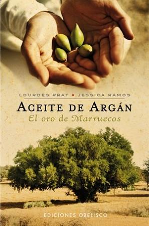 ACEITE DE ARGAN | 9788497776813 | PRAT,LOURDES/RAMOS,JESSICA | Llibreria L'Illa - Llibreria Online de Mollet - Comprar llibres online