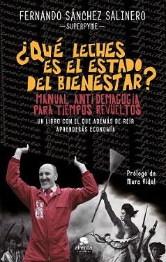 QUÉ LECHES ES EL ESTADO DEL BIENESTAR? | 9788415678922 | SÁNCHEZ SALINERO, FERNANDO | Llibreria L'Illa - Llibreria Online de Mollet - Comprar llibres online