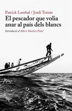 PESCADOR QUE VOLIA ANAR AL PAÍS DELS BLANCS, EL | 9788498092226 | TOMÀS, JORDI