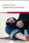 DIARI BLAU DE LA CARLOTA, EL | 9788497871693 | LIENAS, GEMMA | Llibreria L'Illa - Llibreria Online de Mollet - Comprar llibres online