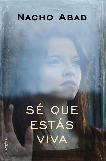 SÉ QUE ESTÁS VIVA | 9788491646150 | ABAD, NACHO | Llibreria L'Illa - Llibreria Online de Mollet - Comprar llibres online