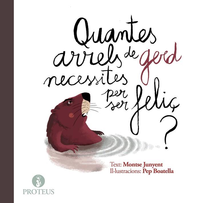 QUANTES ARRELS DE GERD NECESSITES PER SER FELIÇ? | 9788415549970 | JUNYENT, MONTSE