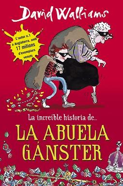 INCREÍBLE HISTORIA DE LA ABUELA GÁNSTER, LA | 9788490430330 | WALLIAMS, DAVID