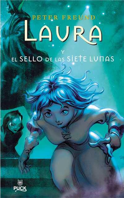 LAURA Y EL SELLO DE LAS SIETE LUNAS | 9788496886049 | FREUND, PETER