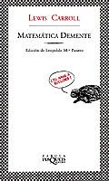 MATEMATICA DEMENTE | 9788483106419 | CARROLL, LEWIS | Llibreria L'Illa - Llibreria Online de Mollet - Comprar llibres online