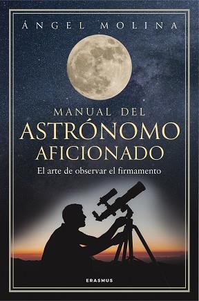MANUAL DEL ASTRÓNOMO AFICIONADO | 9788492806904 | MOLINA, ANGEL