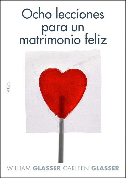OCHO LECCIONES PARA UN MATRIMONIO FELIZ | 9788449322020 | GLASSER, WILLIAM | Llibreria L'Illa - Llibreria Online de Mollet - Comprar llibres online