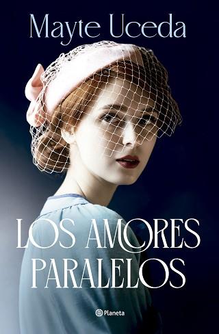 AMORES PARALELOS, LOS | 9788408313649 | UCEDA, MAYTE | Llibreria L'Illa - Llibreria Online de Mollet - Comprar llibres online