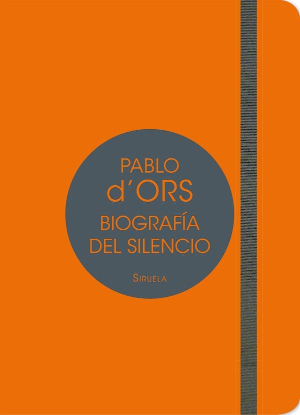 BIOGRAFÍA DEL SILENCIO | 9788417041007 | D'ORS, PABLO | Llibreria L'Illa - Llibreria Online de Mollet - Comprar llibres online