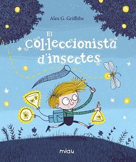 COL·LECCIONISTA D’INSECTES, EL | 9788417272715 | G. GRIFFITHS, ALEX | Llibreria L'Illa - Llibreria Online de Mollet - Comprar llibres online