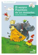 SENYOR POPOTAM ES UN MANETES, EL | 9788489625969 | MONCOMBLE, GERARD | Llibreria L'Illa - Llibreria Online de Mollet - Comprar llibres online