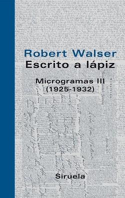 ESCRITO A LAPIZ MICROGRAMAS III (1925-1932) | 9788498411126 | WALSER, ROBERT