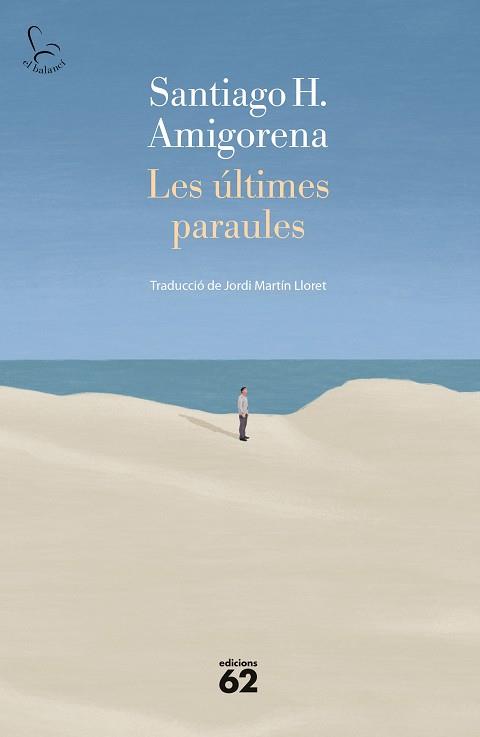 ÚLTIMES PARAULES, LES | 9788429780093 | H. AMIGORENA, SANTIAGO