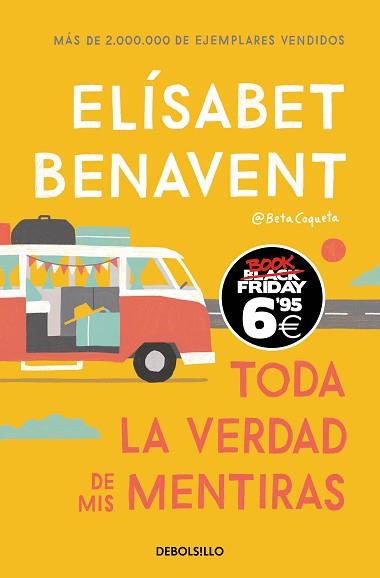TODA LA VERDAD DE MIS MENTIRAS (EDICIÓN BLACK FRIDAY) | 9788466356619 | BENAVENT, ELÍSABET | Llibreria L'Illa - Llibreria Online de Mollet - Comprar llibres online
