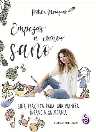 EMPEZAR A COMER SANO | 9788412310689 | MORAGUES, NATALIA | Llibreria L'Illa - Llibreria Online de Mollet - Comprar llibres online