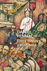ENTRE MOROS Y CRISTIANOS | 9788490322482 | PENNAC, DANIEL