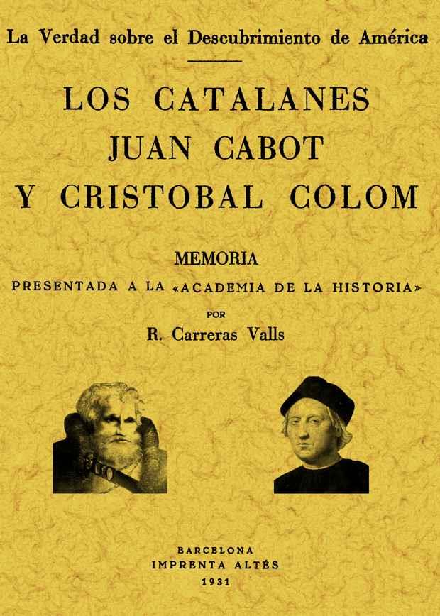 VERDAD SOBRE EL DESCUBRIMIENTO DE AMERICA : LOS CATALANES | 9788497612425 | CARRERAS VALLS, RICARDO
