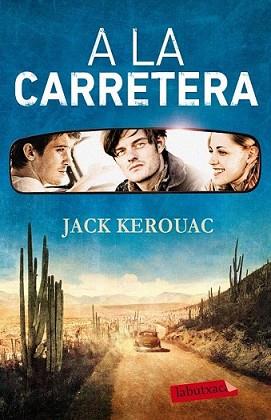 A LA CARRETERA | 9788499300672 | KEROUAC, JACK | Llibreria L'Illa - Llibreria Online de Mollet - Comprar llibres online