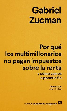 POR QUÉ LOS MULTIMILLONARIOS NO PAGAN IMPUESTOS SOBRE LA RENTA Y CÓMO VAMOS A PO | 9788433949622 | ZUCMAN, GABRIEL | Llibreria L'Illa - Llibreria Online de Mollet - Comprar llibres online