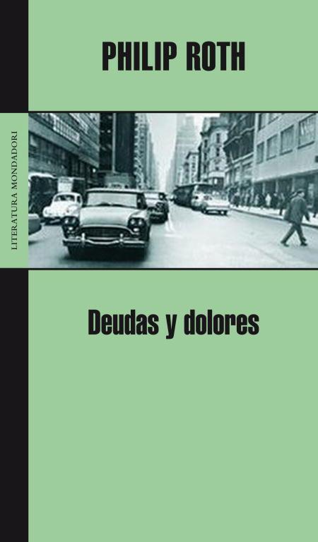DEUDAS Y DOLORES | 9788439720478 | ROTH, PHILIP | Llibreria L'Illa - Llibreria Online de Mollet - Comprar llibres online