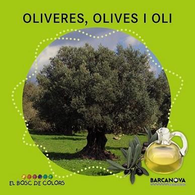 OLIVERES OLIVES I OLI | 9788448933951 | BALDÓ, ESTEL/GIL, ROSA/SOLIVA, MARIA