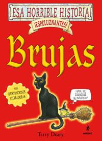 BRUJAS -ESA HORRIBLE HISTORIA- | 9788479011314 | DEARY, T. / PHILIPS, M. (IL.) | Llibreria L'Illa - Llibreria Online de Mollet - Comprar llibres online