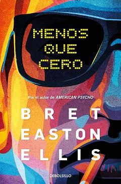 MENOS QUE CERO | 9788466370639 | EASTON ELLIS, BRET | Llibreria L'Illa - Llibreria Online de Mollet - Comprar llibres online