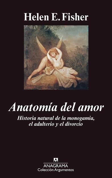 ANATOMIA DEL AMOR (ARGUMENTOS, 372) | 9788433962676 | FISHER, HELEN E. | Llibreria L'Illa - Llibreria Online de Mollet - Comprar llibres online
