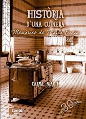 HISTORIA D´UNA CUINERA: MEMÒRIES DE MARIA BADIA + RECEPTES | 9788493605261 | MARTÍ, CARME