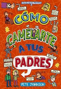 CÓMO CAMELARTE A TUS PADRES | 9788469663004 | JOHNSON, PETE | Llibreria L'Illa - Llibreria Online de Mollet - Comprar llibres online