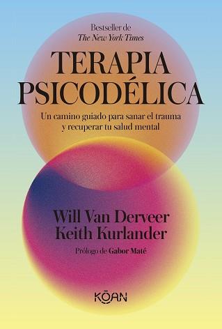 TERAPIA PSICODÉLICA | 9788410358522 | VAN DERVEER, WILL/KURLANDER, KEITH | Llibreria L'Illa - Llibreria Online de Mollet - Comprar llibres online