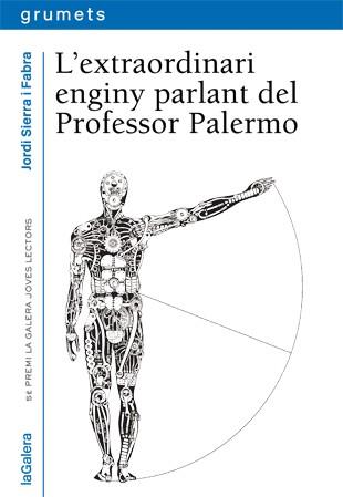 EXTRAORDINARI ENGINY PARLANT DEL PROFESSOR PALERMO, L' | 9788424651930 | SIERRA I FABRA, JORDI | Llibreria L'Illa - Llibreria Online de Mollet - Comprar llibres online
