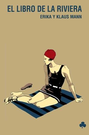 LIBRO DE LA RIVIERA, EL | 9788493640415 | MANN, KLAUS (1906-1949 )