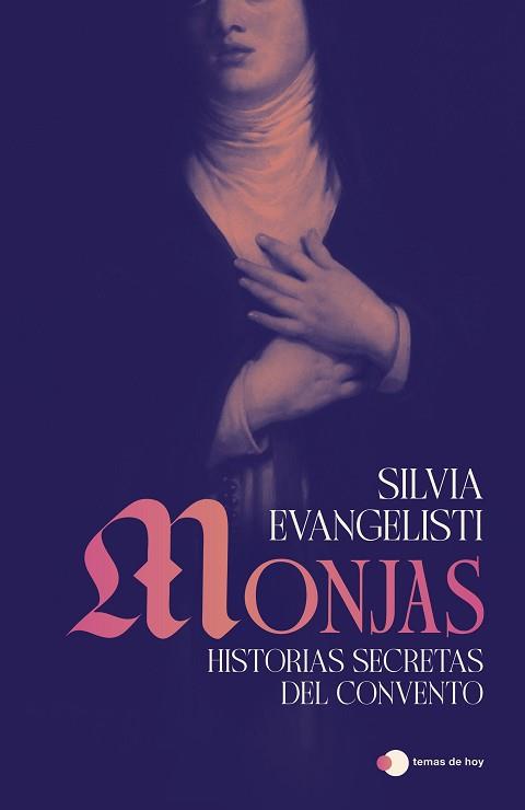 MONJAS: HISTORIAS SECRETAS DEL CONVENTO | 9791387869434 | EVANGELISTI, SILVIA | Llibreria L'Illa - Llibreria Online de Mollet - Comprar llibres online